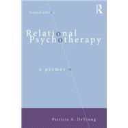 Relational Psychotherapy: A Primer 9781138840430