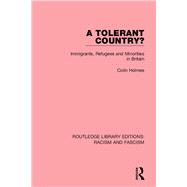 A Tolerant Country?: Immigrants, Refugees and Minorities 9781138940437