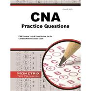 Cna Exam Practice Questions: CNA Practice Tests & Review for the Certified Nurse Assistant Exam 9781621200437