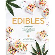 Edibles Small Bites for the Modern Cannabis Kitchen 9781452170442