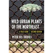 Wild Urban Plants of the Northeast 9781501740442