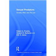 Sexual Predators: Society, Risk, and the Law 9780415870443