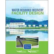 Introduction to Water Resource Recovery Facility Design, Second Edition 9780071850445