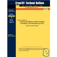 Outlines and Highlights for Learning and Memory : Basic Principles, Processes, and Procedures by Terry, ISBN