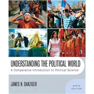 Understanding The Political World: A Comparative Introduction To Political Science- (Value Pack w/MySearchLab) 9780205700448