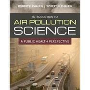 Introduction to Air Pollution Science 9780763780449