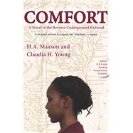 Comfort: A Novel of the Reverse Underground Railroad 9781624910449
