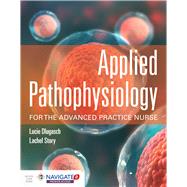 Applied Pathophysiology for the Advanced Practice Nurse 9781284150452