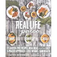 Real Life Paleo 9781628600452