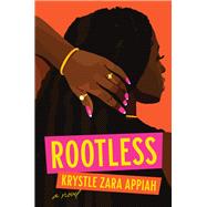 Rootless A Novel