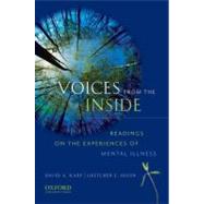Voices from the Inside Readings on the Experiences of Mental Illness 9780195370454