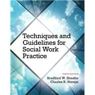 Techniques and Guidelines for Social Work Practice with Pearson eText -- Access Card Package 9780133980455