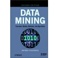 Data Mining : Concepts, Models, Methods, and Algorithms