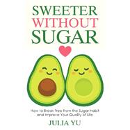 Sweeter Without Sugar 9781982230456