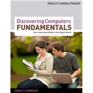 Discovering Computers - Fundamentals : Your Interactive Guide to the Digital World 9781111530457