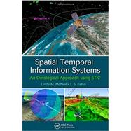 Spatial Temporal Information Systems: An Ontological Approach using STK« 9781466500457