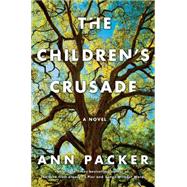 The Children's Crusade A Novel 9781476710457