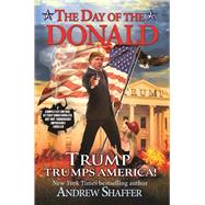 The Day of the Donald Trump Trumps America 9781683310457