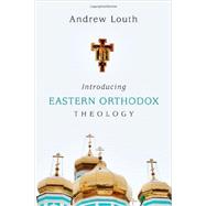Introducing Eastern Orthodox Theology 9780830840458