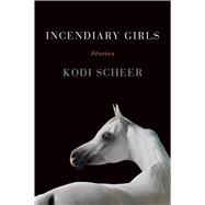 Incendiary Girls 9780544300460