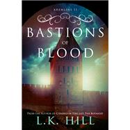 Bastions of Blood 9781631630460