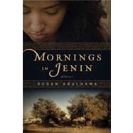 Mornings in Jenin A Novel 9781608190461