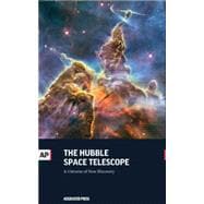 The Hubble Space Telescope: A Universe of New Discovery 9781633530461