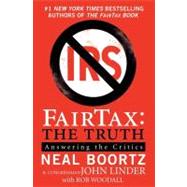 Fairtax - The Truth : Answering the Critics 9780061540462