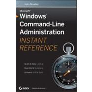 Windows Command Line Administration Instant Reference