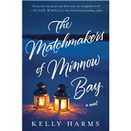 The Matchmakers of Minnow Bay 9781250130464