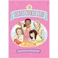 The Secret Cookie Club 9781481410465