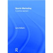 Sports Marketing: A Practical Approach 9780415630467