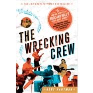 The Wrecking Crew The Inside Story of Rock and Roll's Best-Kept Secret 9781250030467