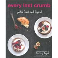 Every Last Crumb: Paleo Bread and Beyond 9781628600469