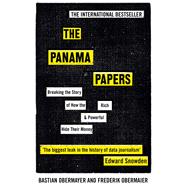 The Panama Papers Breaking the Story of How the Rich and Powerful Hide Their Money 9781786070470