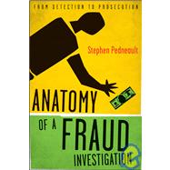 Anatomy of a Fraud Investigation : From Detection to Prosecution 9780470560471