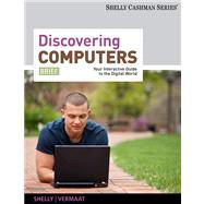 Discovering Computers, Brief Your Interactive Guide to the Digital World 9781111530471
