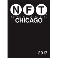 Not for Tourists Guide to Chicago 2017 9781510710474