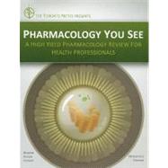 Pharmacology You See : A High-Yield Pharmacology Review for Health Professionals 9780071790475