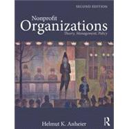 Nonprofit Organizations: Theory, Management, Policy 9780415550475