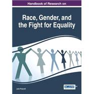 Handbook of Research on Race, Gender, and the Fight for Equality 9781522500476