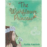 The Wishflower Princess 9781796080476