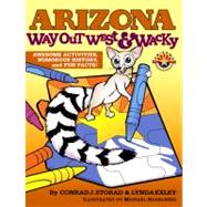 Arizona Way Out West & Wacky 9781589850477