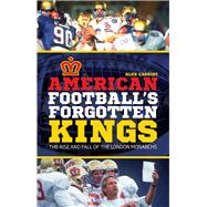 American Football's Forgotten Kings 9781785310478