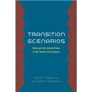 Transition Scenarios: China and United States in Twenty-first Century 9780226040479