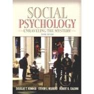Social Psychology : Unraveling the Mystery 9780205420483