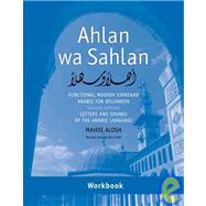 Ahlan Wa Sahlan- Letters and Sounds of the Arabic Language : Functional Modern Standard Arabic for Beginners 9780300140484