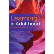 Learning in Adulthood: A Comprehensive Guide 9781119490487