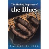 The Healing Properties of the Blues 9781796080490