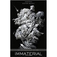 An Archaeology of the Immaterial 9780415840491